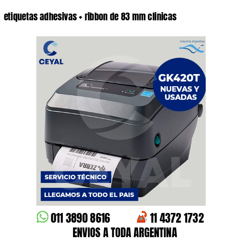 etiquetas adhesivas   ribbon de 83 mm clinicas