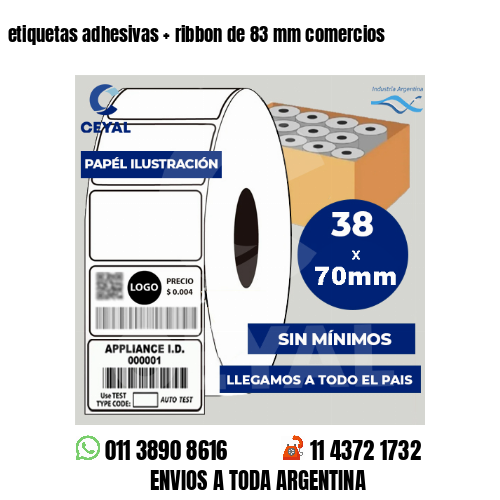 etiquetas adhesivas   ribbon de 83 mm comercios