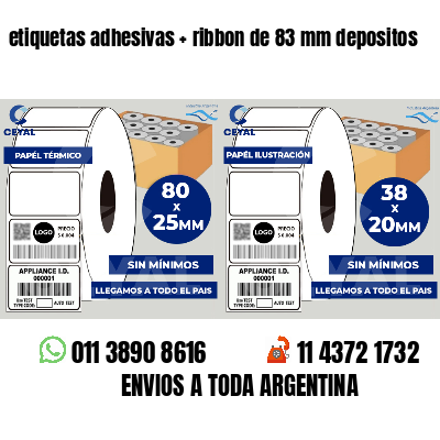 etiquetas adhesivas ribbon de 83 mm depositos