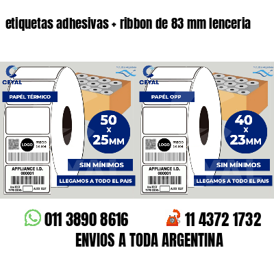 etiquetas adhesivas ribbon de 83 mm lenceria