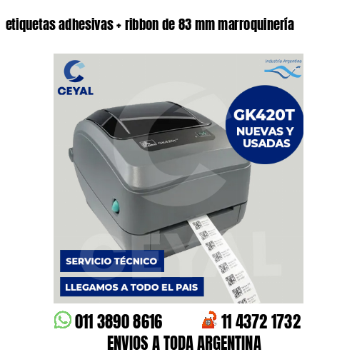 etiquetas adhesivas   ribbon de 83 mm marroquinería
