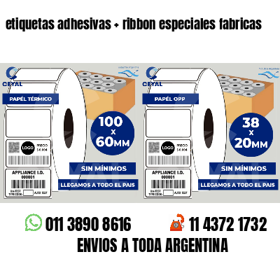 etiquetas adhesivas   ribbon especiales fabricas