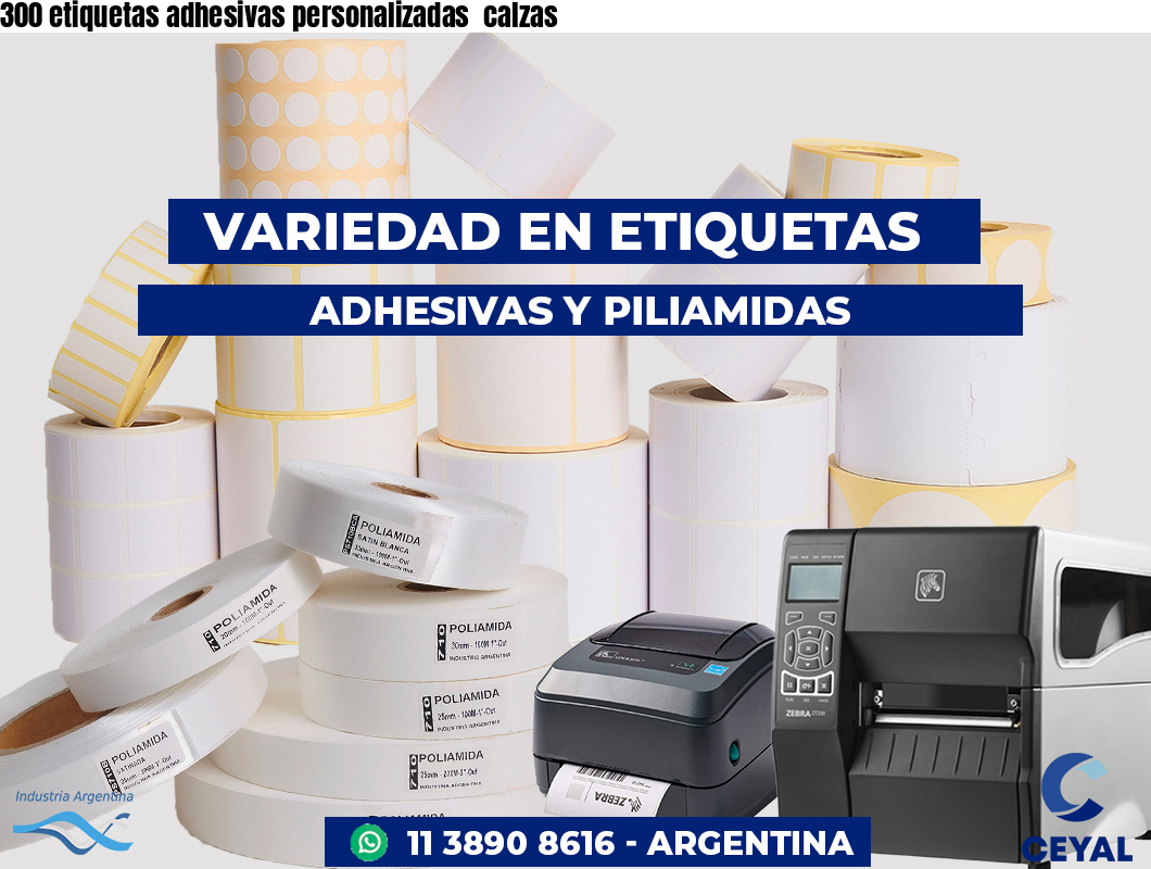 300 etiquetas adhesivas personalizadas  calzas