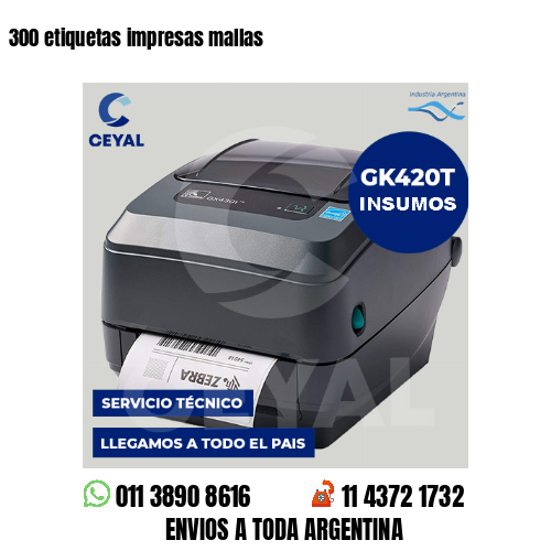 300 etiquetas impresas mallas