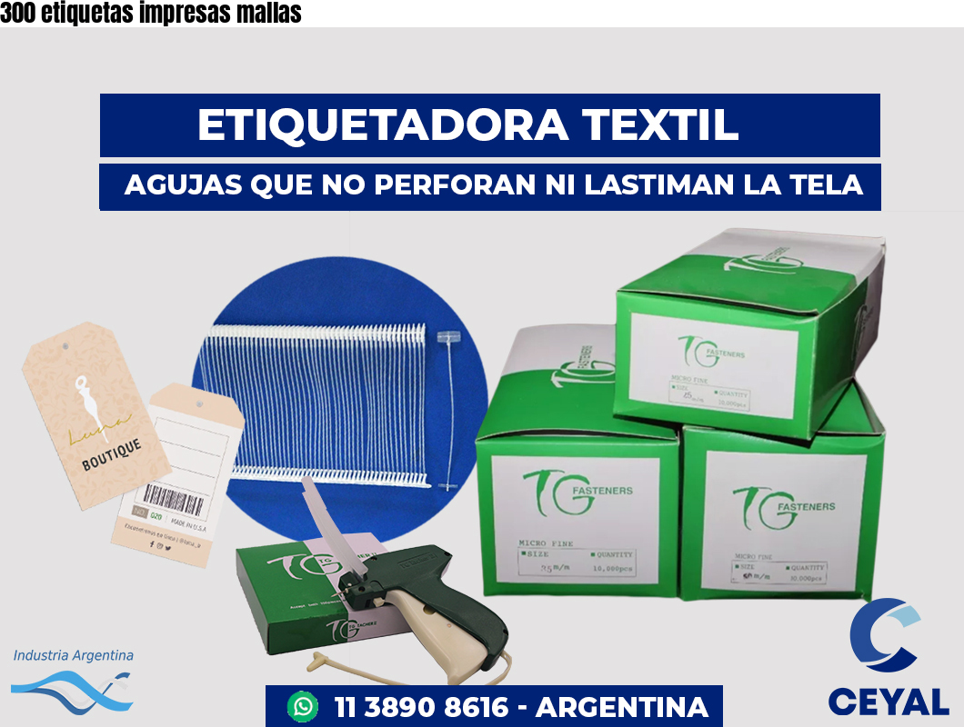 300 etiquetas impresas mallas