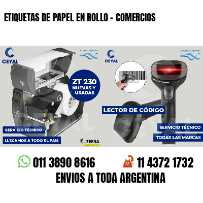 ETIQUETAS DE PAPEL EN ROLLO - COMERCIOS