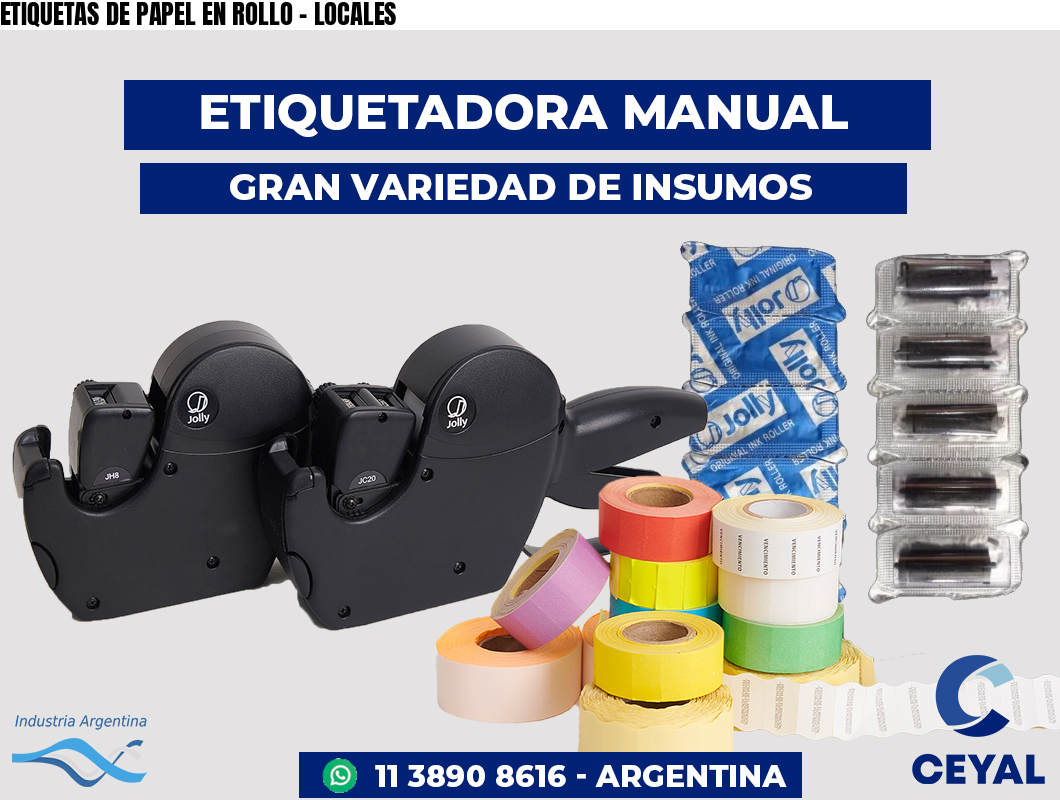 ETIQUETAS DE PAPEL EN ROLLO - LOCALES