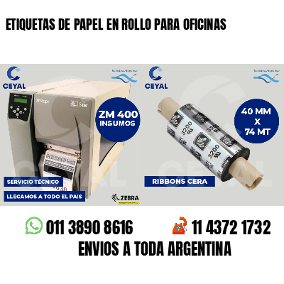 ETIQUETAS DE PAPEL EN ROLLO PARA OFICINAS