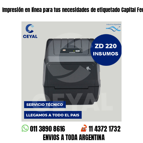 Impresión en línea para tus necesidades de etiquetado Capital Federal