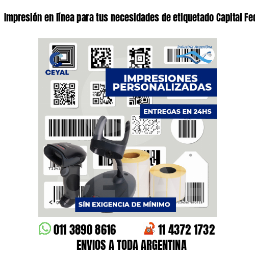 Impresión en línea para tus necesidades de etiquetado Capital Federal