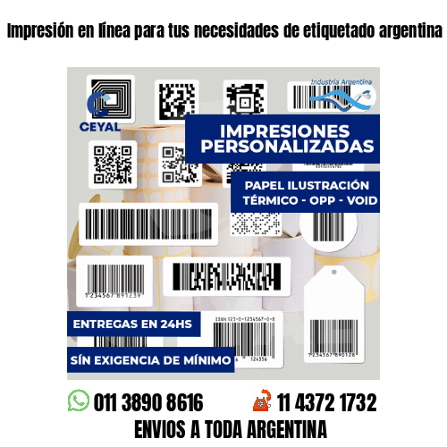 Impresión en línea para tus necesidades de etiquetado argentina