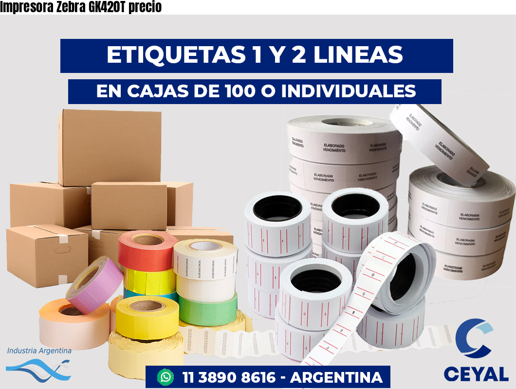 Impresora Zebra GK420T precio