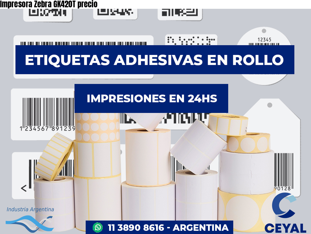 Impresora Zebra GK420T precio