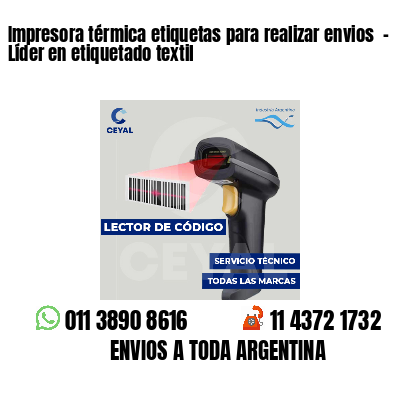 Impresora térmica etiquetas para realizar envios  - Líder en etiquetado textil