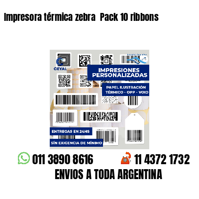 Impresora térmica zebra  Pack 10 ribbons