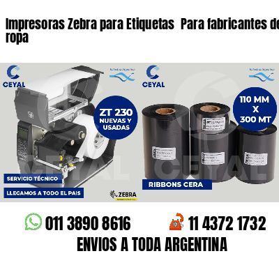 Impresoras Zebra para Etiquetas  Para fabricantes de ropa