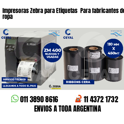 Impresoras Zebra para Etiquetas  Para fabricantes de ropa