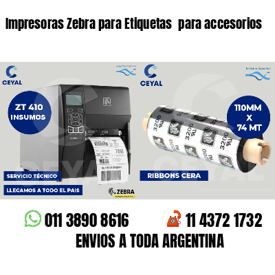 Impresoras Zebra para Etiquetas  para accesorios 