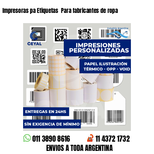Impresoras pa Etiquetas  Para fabricantes de ropa