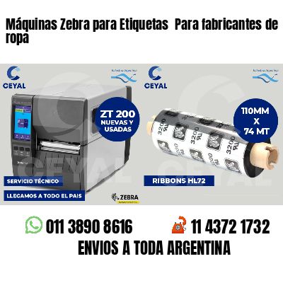 Máquinas Zebra para Etiquetas  Para fabricantes de ropa