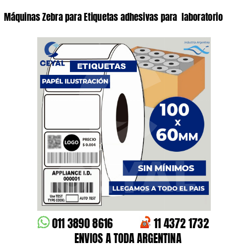 Máquinas Zebra para Etiquetas adhesivas para  laboratorio