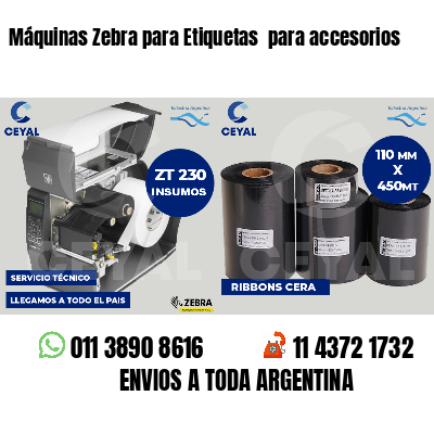 Máquinas Zebra para Etiquetas  para accesorios 