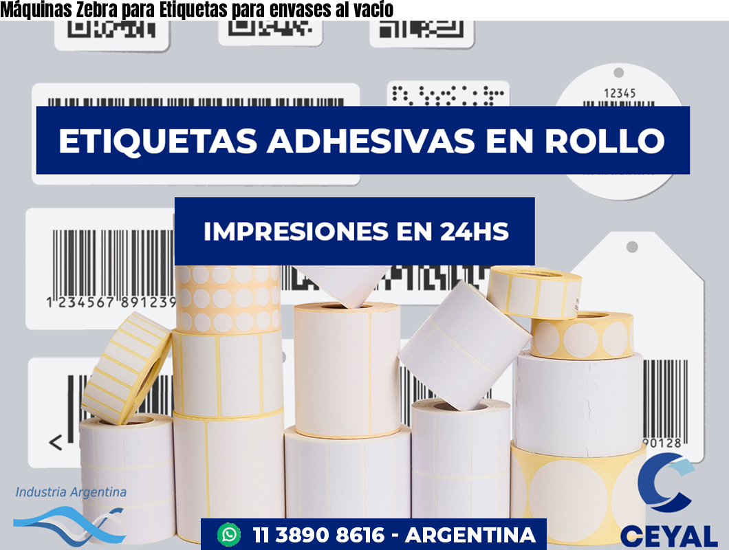 Máquinas Zebra para Etiquetas para envases al vacío