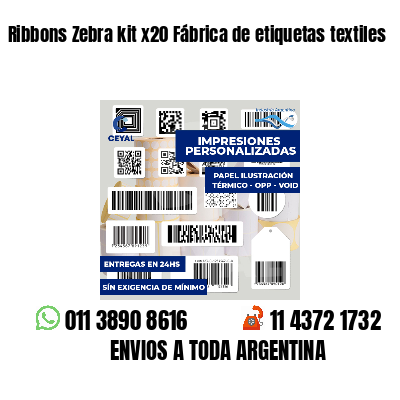 Ribbons Zebra kit x20 Fábrica de etiquetas textiles