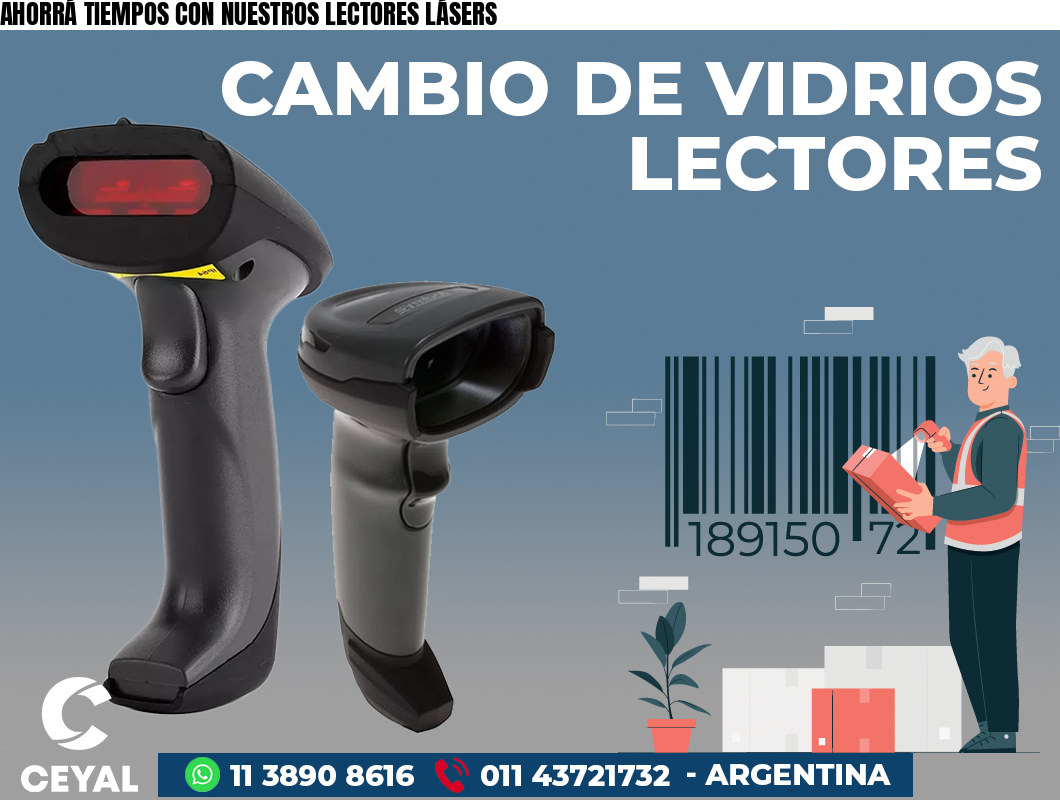 AHORRÁ TIEMPOS CON NUESTROS LECTORES LÁSERS