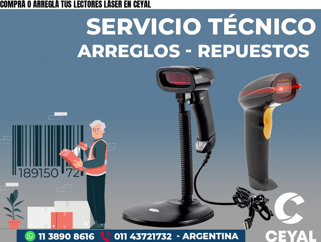 COMPRÁ O ARREGLÁ TUS LECTORES LÁSER EN CEYAL
