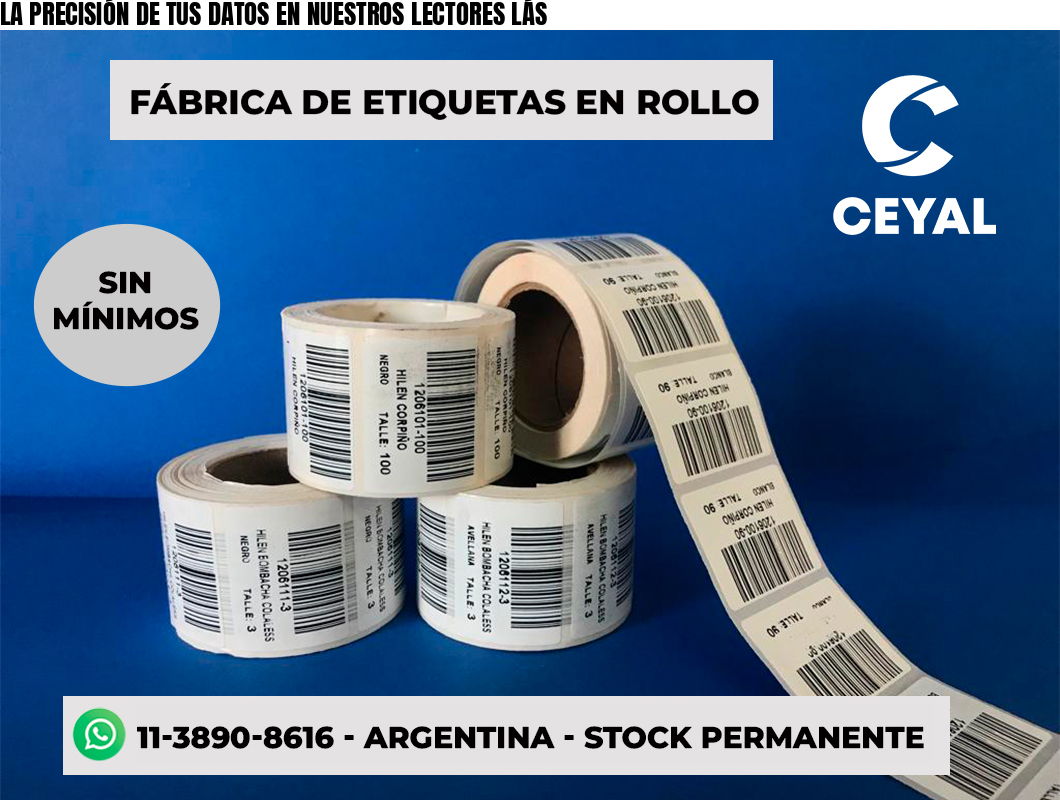 LA PRECISIÓN DE TUS DATOS EN NUESTROS LECTORES LÁS