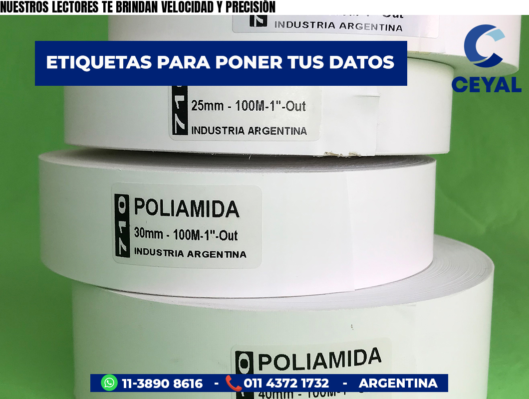 NUESTROS LECTORES TE BRINDAN VELOCIDAD Y PRECISIÓN