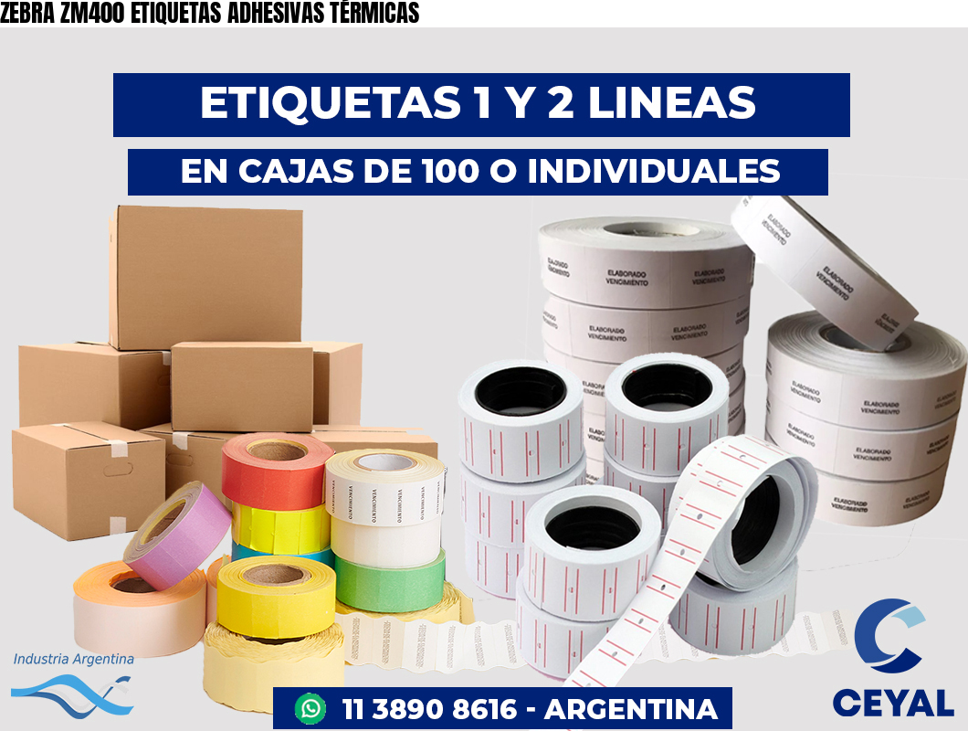 ZEBRA ZM400 ETIQUETAS ADHESIVAS TÉRMICAS