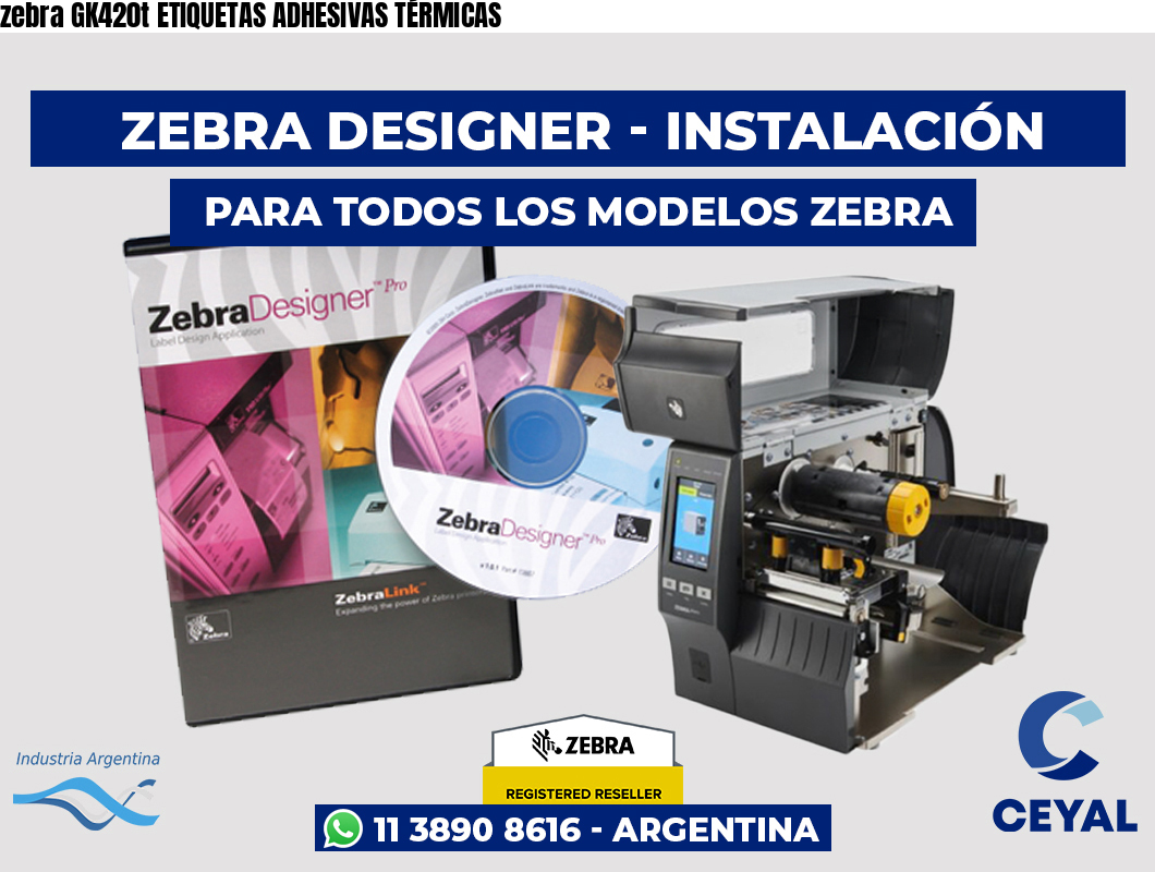zebra GK420t ETIQUETAS ADHESIVAS TÉRMICAS