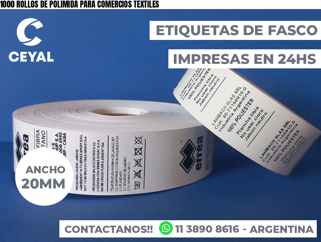 1000 ROLLOS DE POLIMIDA PARA COMERCIOS TEXTILES