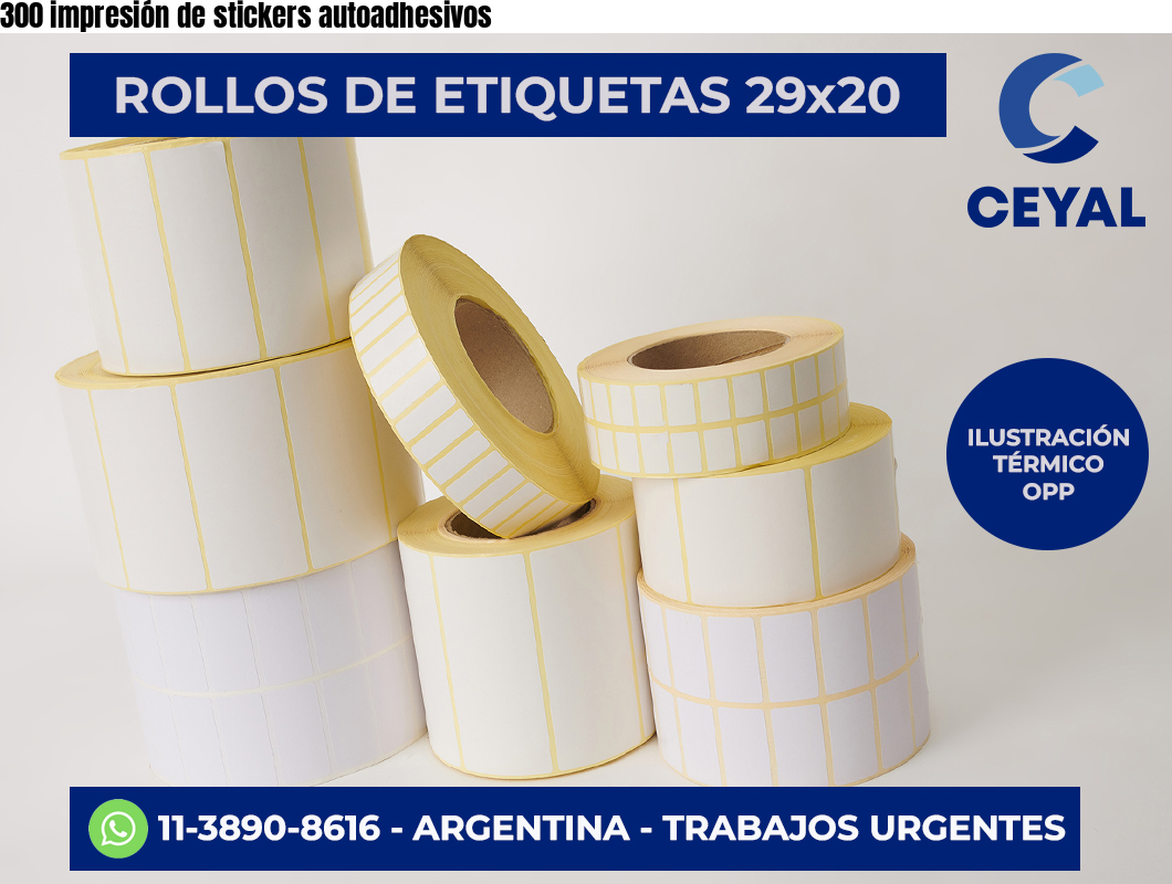 300 impresión de stickers autoadhesivos