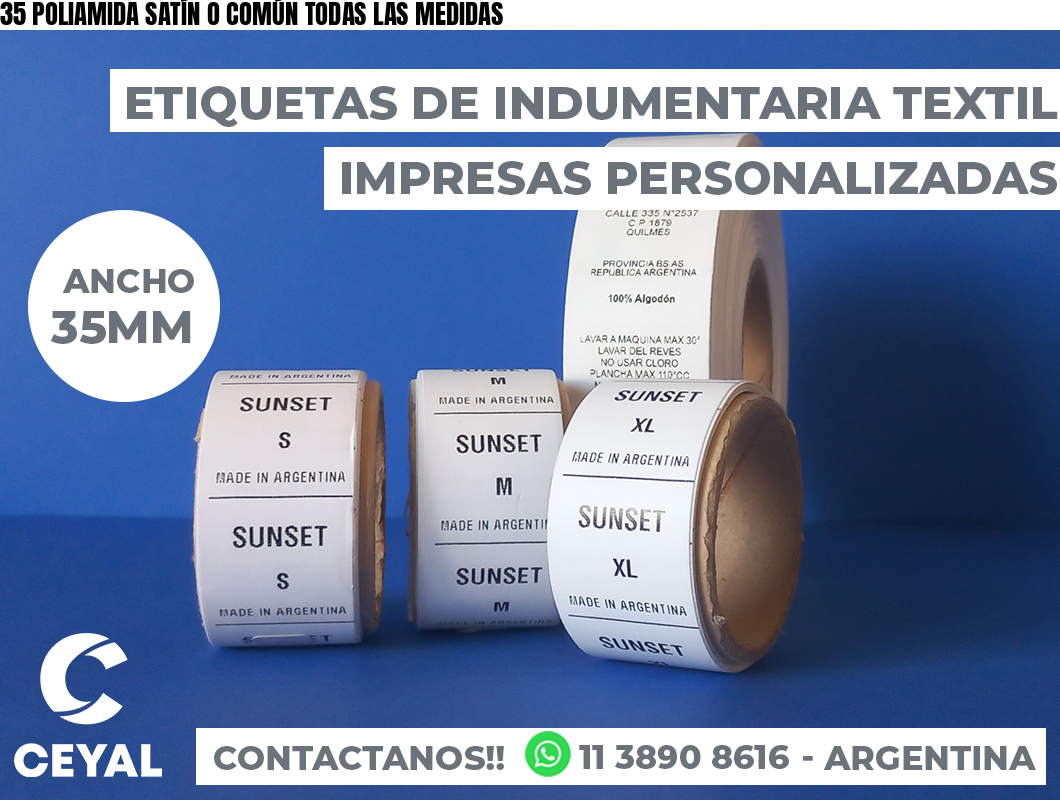 35 POLIAMIDA SATÍN O COMÚN TODAS LAS MEDIDAS