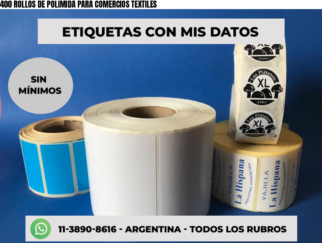 400 ROLLOS DE POLIMIDA PARA COMERCIOS TEXTILES