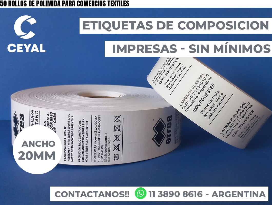 50 ROLLOS DE POLIMIDA PARA COMERCIOS TEXTILES
