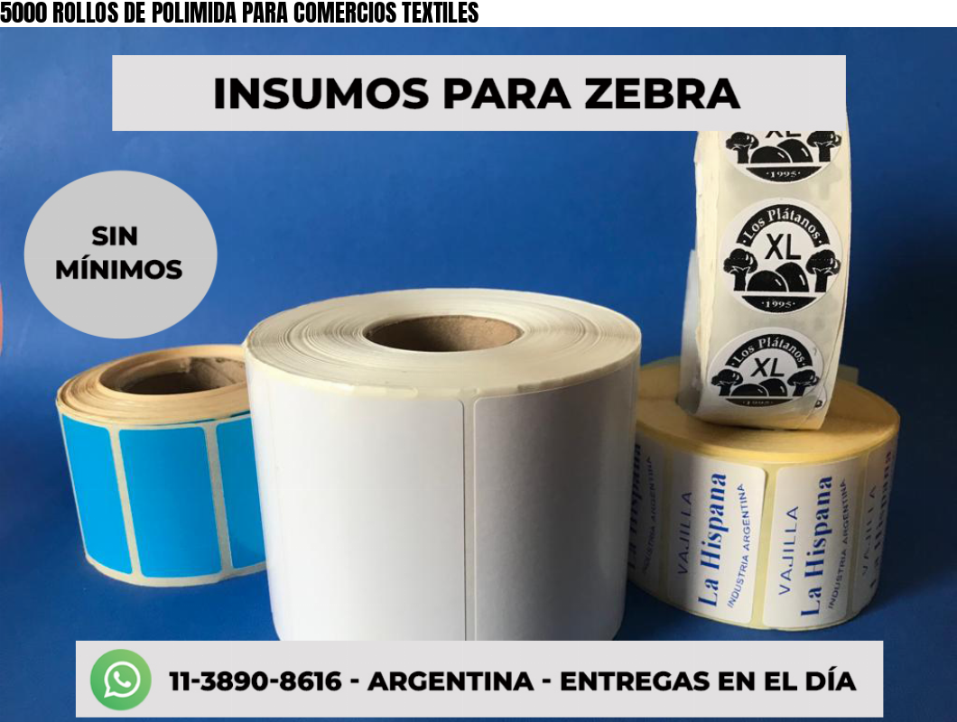 5000 ROLLOS DE POLIMIDA PARA COMERCIOS TEXTILES