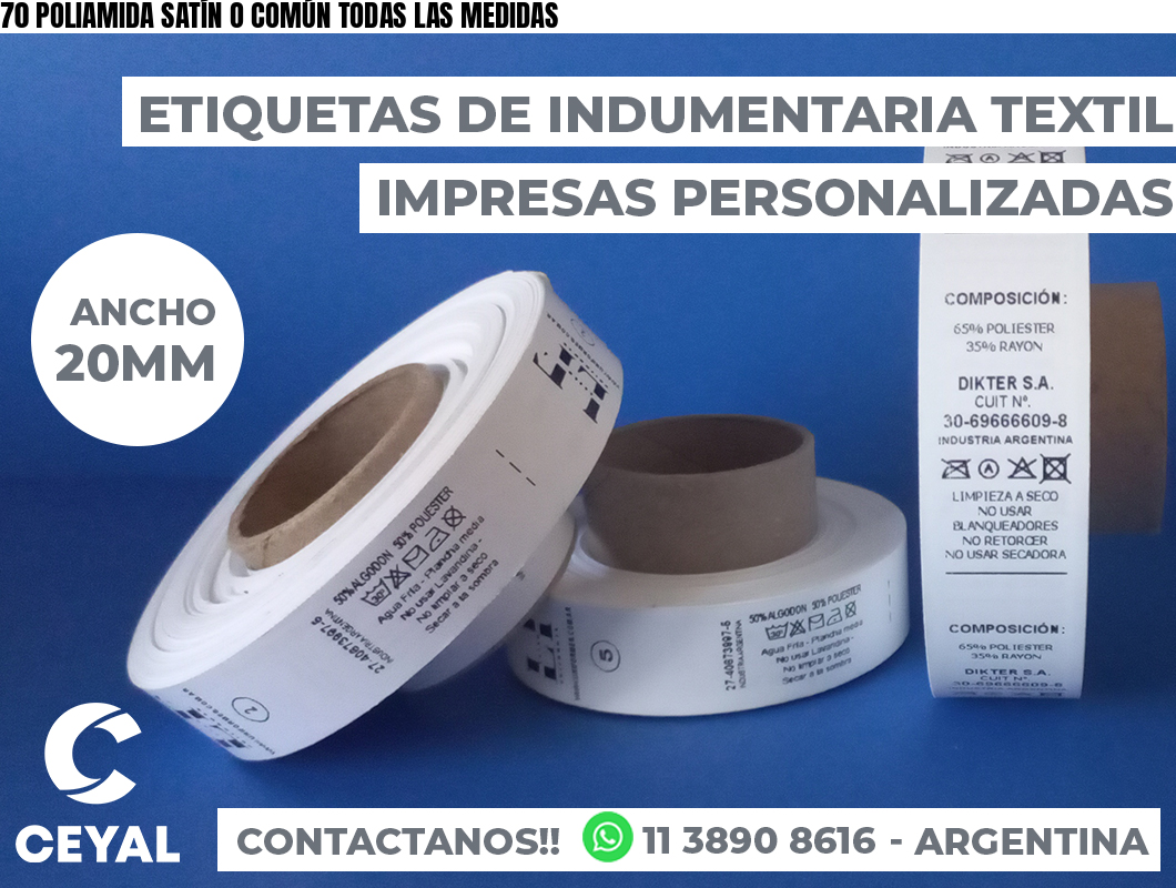 70 POLIAMIDA SATÍN O COMÚN TODAS LAS MEDIDAS