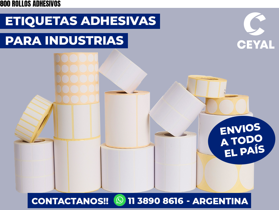 800 ROLLOS ADHESIVOS