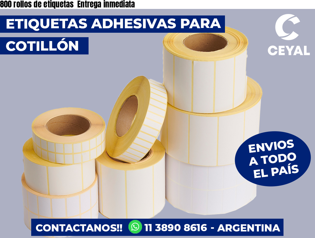 800 rollos de etiquetas  Entrega inmediata