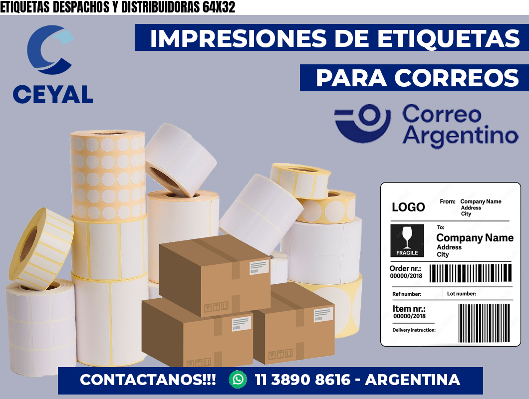 ETIQUETAS DESPACHOS Y DISTRIBUIDORAS 64X32