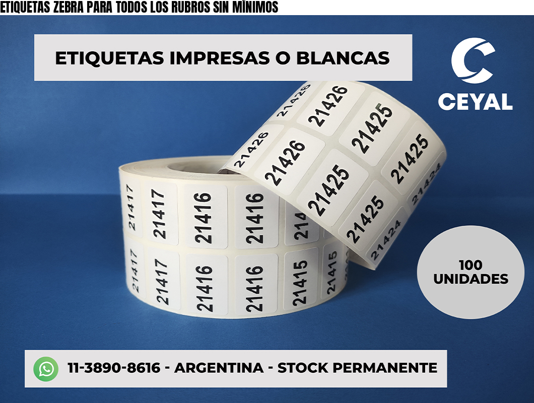 ETIQUETAS ZEBRA PARA TODOS LOS RUBROS SIN MÍNIMOS