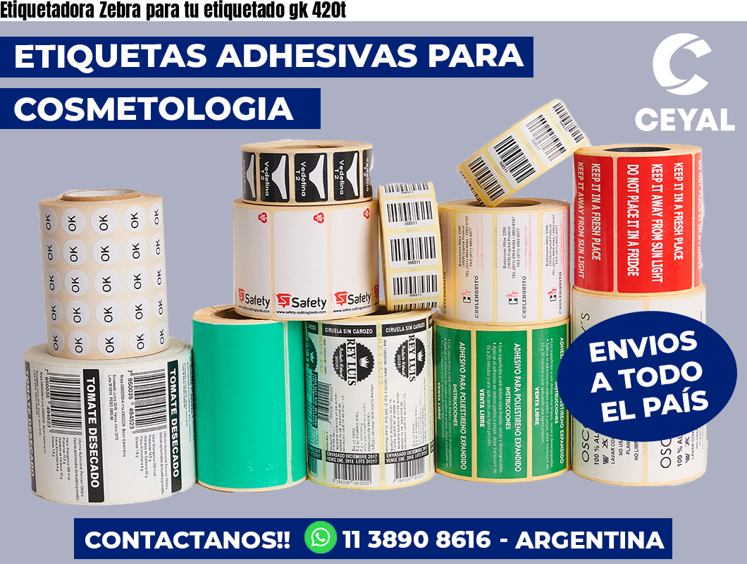 Etiquetadora Zebra para tu etiquetado gk 420t