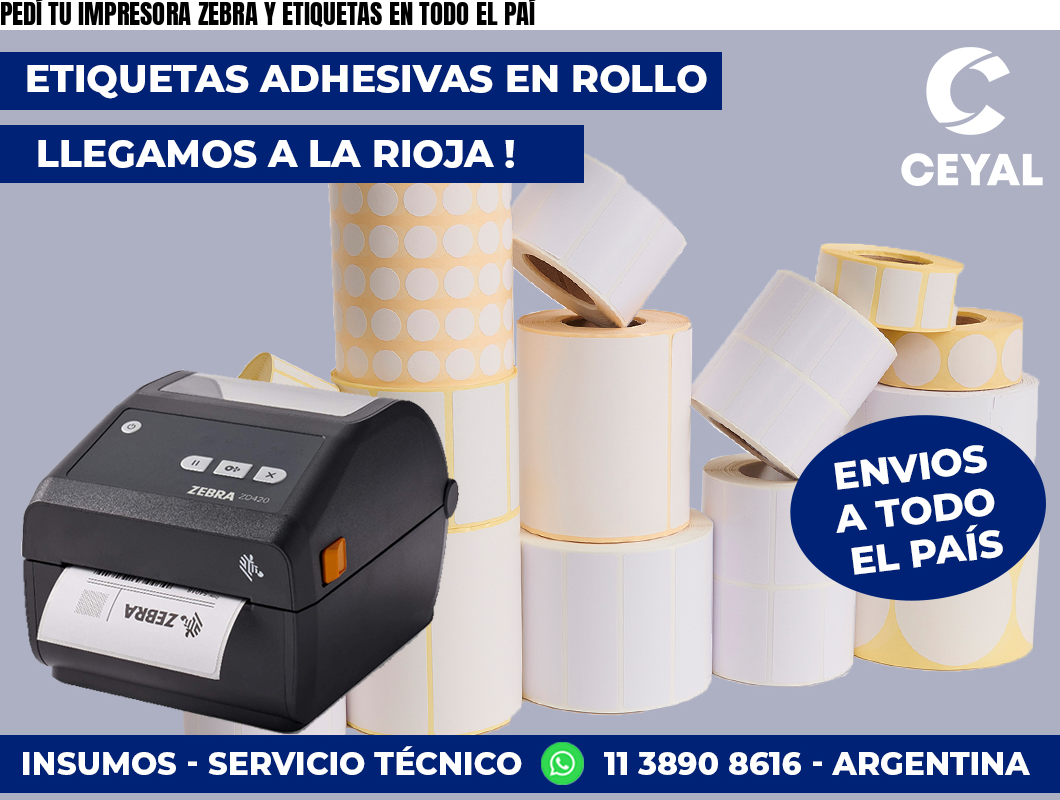 PEDÍ TU IMPRESORA ZEBRA Y ETIQUETAS EN TODO EL PAÍ