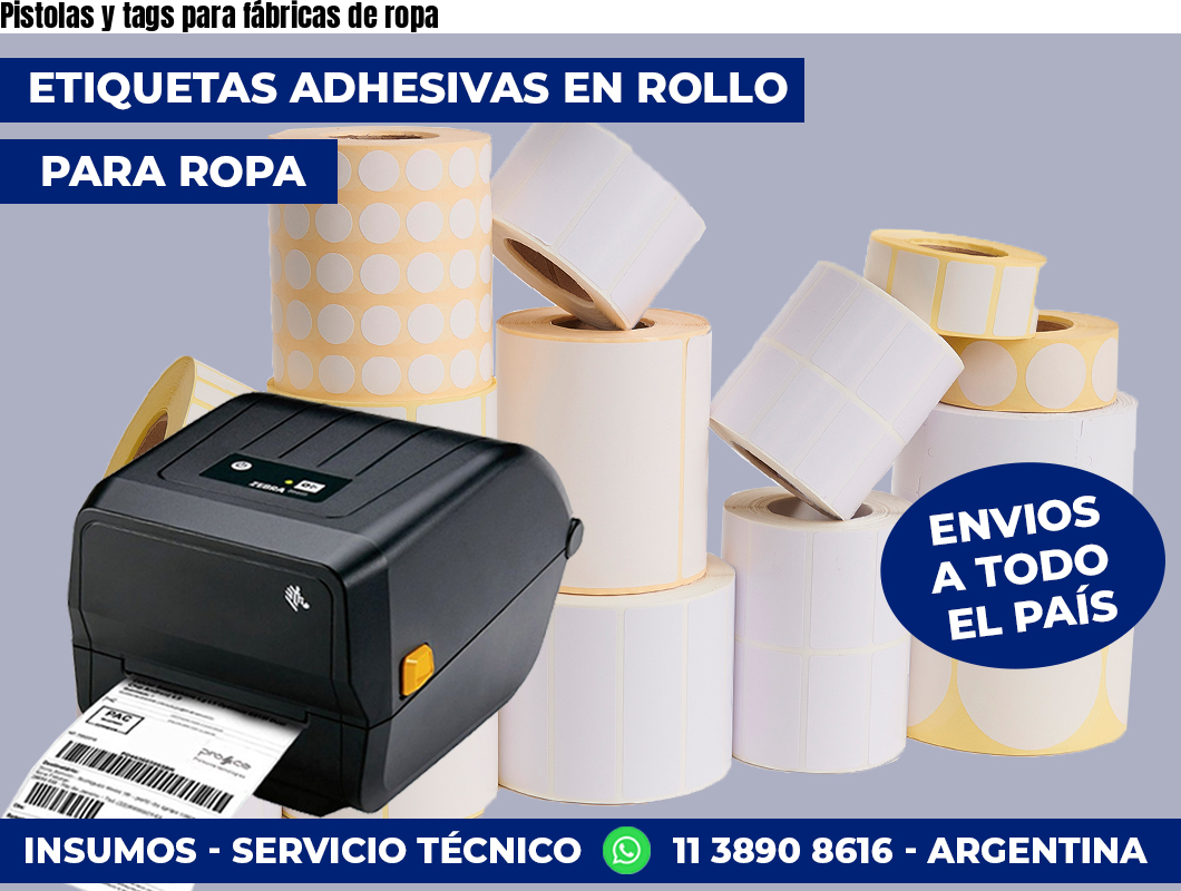 Pistolas y tags para fábricas de ropa