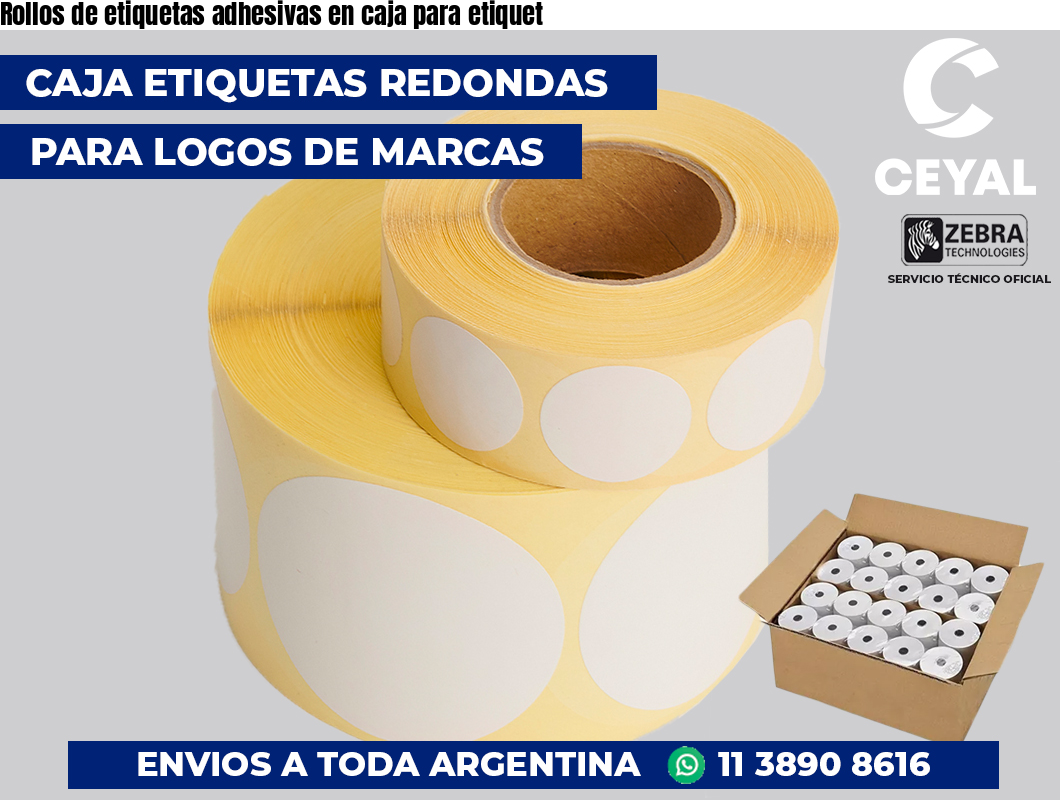 Rollos de etiquetas adhesivas en caja para etiquet