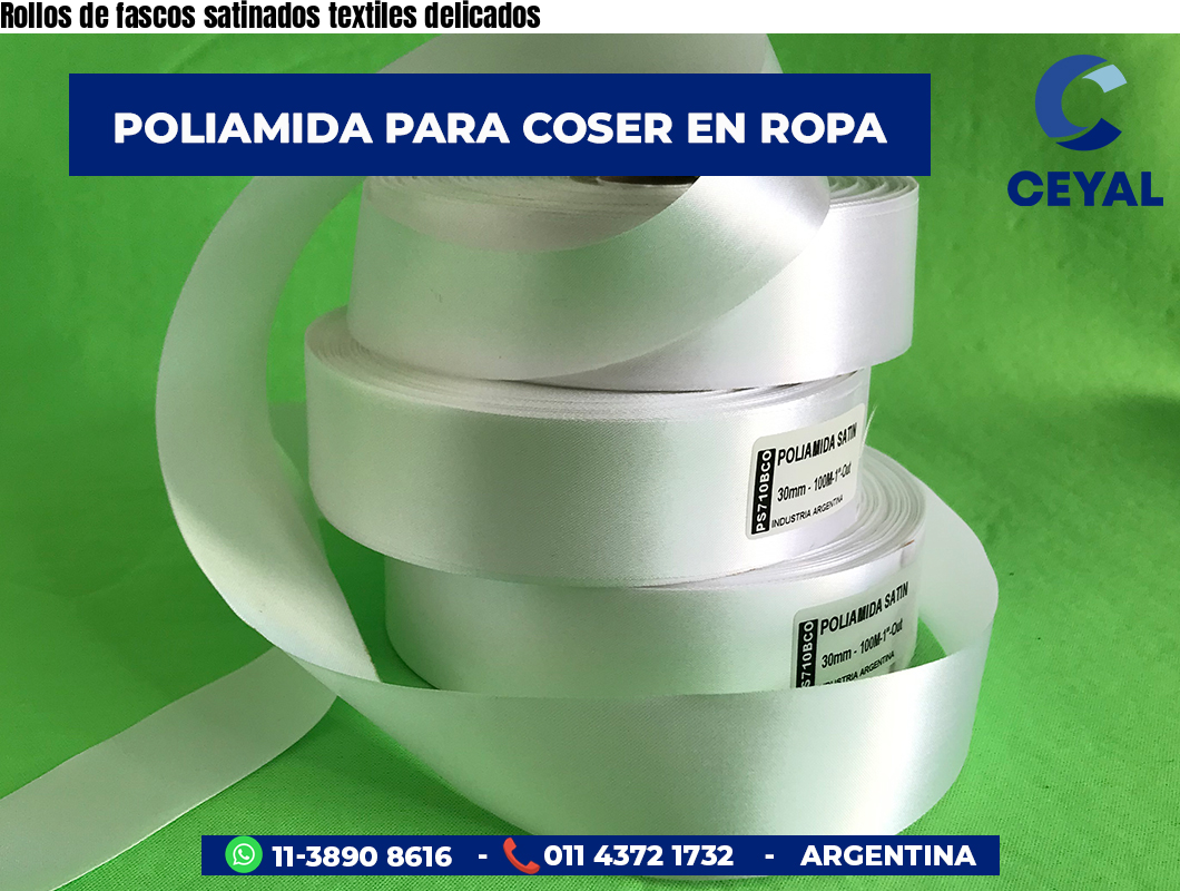 Rollos de fascos satinados textiles delicados